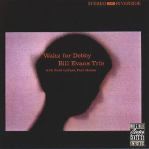 Waltz for Debby     - ビル・エバンス